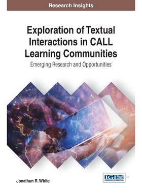 按需印刷不退不换Exploration of Textual Interactions in CALL Learning Communities[9781522521426]