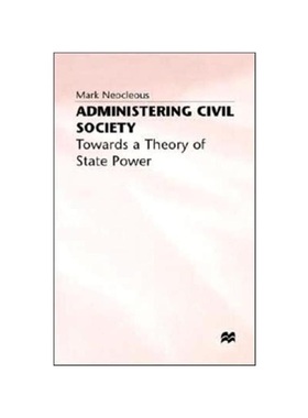 预订Administering Civil Society:Towards a Theory of State Power