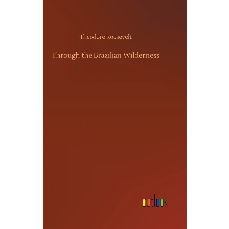 按需印刷Through the Brazilian Wilderness[9783732669189]