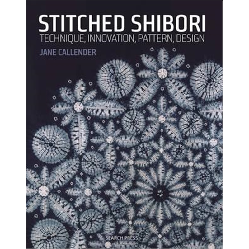 预订 Stitched Shibori: Technique, Innovation, Pattern, Design  针缝：技术、创新、图案、设计