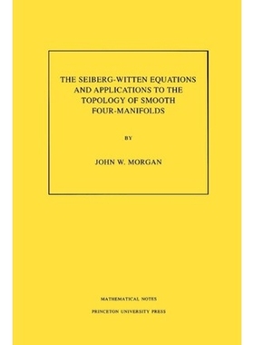 按需印刷 The Seiberg-Witten Equations and Applications to th