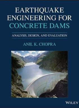 按需印刷Earthquake Engineering for Concrete Dams - Analysis, Design, and Evaluation[9781119056034]