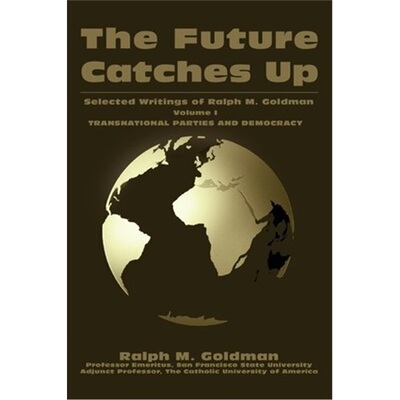 按需印刷The Future Catches Up:Selected Writings of Ralph M. Goldman[9780595228881]