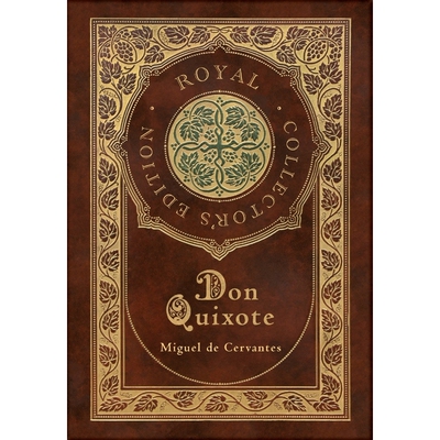 按需印刷不退不换Don Quixote (Royal Collector's Edition) (Case Laminate Hardcover with Jacket)[9781774378625]
