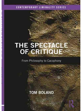按需印刷不退不换TF The Spectacle of Critique[9781138564299]