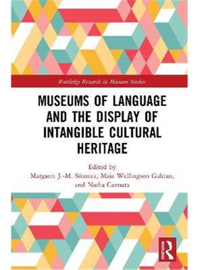 按需印刷不退不换Museums of Language and the Display of Intangible Cultural Heritage[9781138589483]