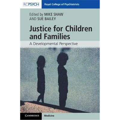 按需印刷不退不换Justice for Children and Families:A Developmental Perspective[9781108457699]