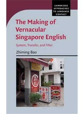 按需印刷The Making of Vernacular Singapore English:System, Transfer, and Filter[9781107022089]