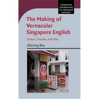 按需印刷The Making of Vernacular Singapore English:System, Transfer, and Filter[9781107022089]