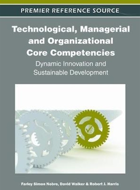 按需印刷不退不换Technological, Managerial and Organizational Core Competencies[9781613501658]