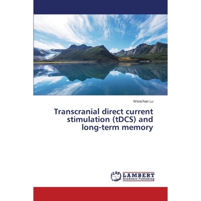 按需印刷Transcranial direct current stimulation (tDCS) and long-term memory[9783659710964]