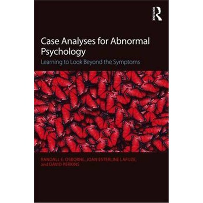 按需印刷不退不换Case Analyses for Abnormal Psychology:Learning to Look Beyond the Symptoms[9781138904538]