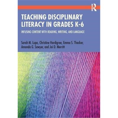 按需印刷Teaching Disciplinary Literacy in Grades K-6:Infusing Content with Reading, Writing, and Language[9780367485566]