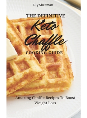 按需印刷The Definitive KETO Chaffle Cooking Guide[9781802699142]