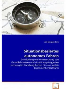 预订【德语】 Situationsbasiertes autonomes Fahren:Entwicklung und Untersuchung von Grundfahrweis