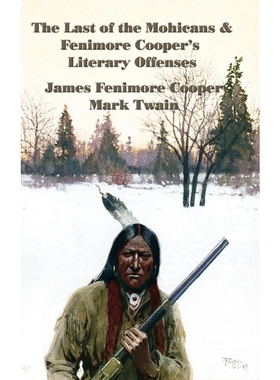 预订The Last of the Mohicans & Fenimore Cooper's Literary Offenses