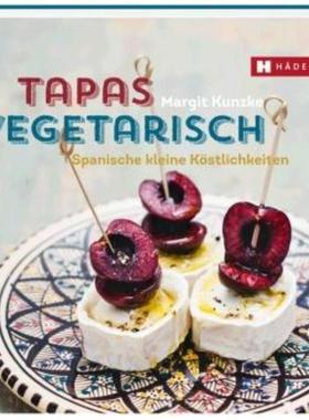 预订【德语】 Tapas vegetarisch:Spanische kleine Köstlichkeiten