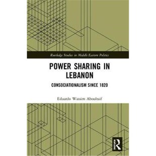 9781138329355 Since Lebanon 按需印刷Power 1820 Consociationalism Sharing