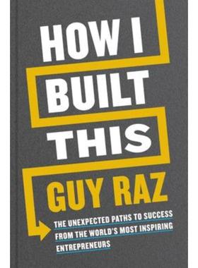 预订How I Built This:The Unexpected Paths to Success from the World's Most Inspiring Entrepreneurs