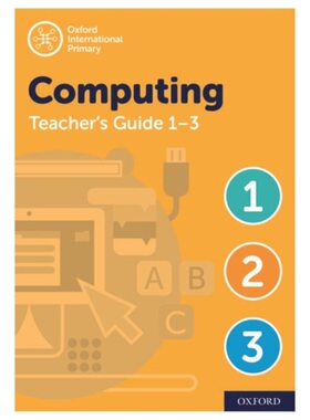 预订Oxford International Primary Computing Teacher Guide / CPT Bundle Levels 1-3[9781382007450]