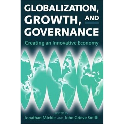 按需印刷Globalization, Growth, and Governance:Towards an Innovative Economy[9780198293446]