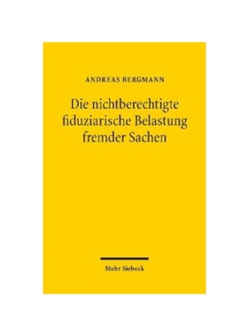 预订【德语】Die nichtberechtigte fiduziarische Belastung fremder Sachen: