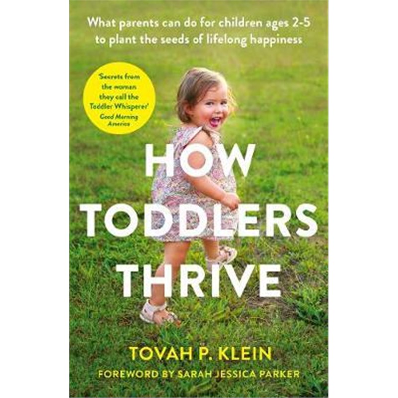 预订How Toddlers Thrive:What Parents Can Do for Children Ages Two to Five to Plant the Seeds of Lifelong Happiness 书籍/杂志/报纸 科普读物/自然科学/技术类原版书 原图主图