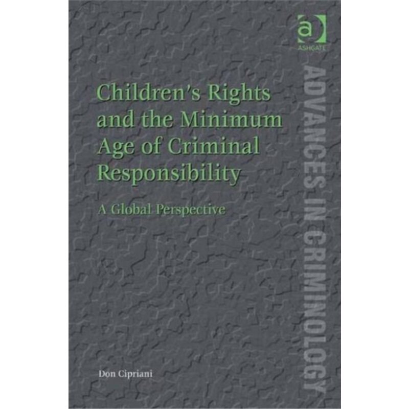 预订不退不换Children's Rights and the Minimum Age of Criminal Responsibility[9780754677307]
