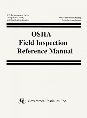 按需印刷不退不换OSHA Field Inspection Reference Manual[9780865874268]