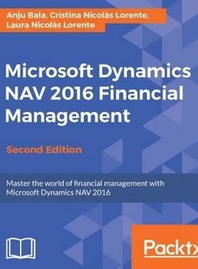按需印刷不退不换Microsoft Dynamics NAV 2016 Financial Management - Second Edition[9781786469496]
