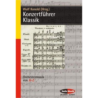 预订【德语】 Konzertführer Klassik:Orchestermusik von A-Z. 37 Komponisten mit 287 Werken
