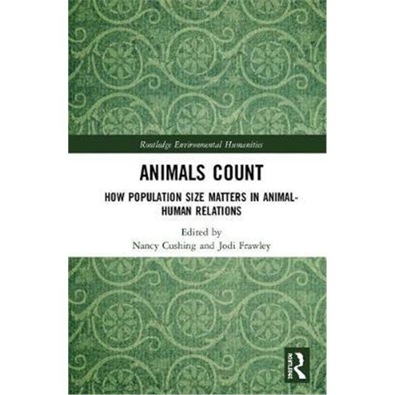 按需印刷不退不换Animals Count:How Population Size Matters in Animal-Human Relations[9780815381365]