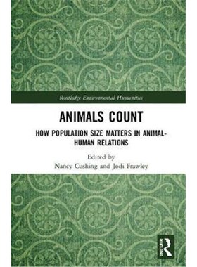 按需印刷不退不换Animals Count:How Population Size Matters in Animal-Human Relations[9780815381365]