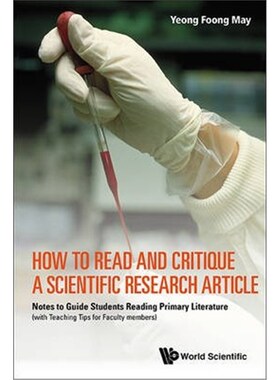 预订不退不换How To Read And Critique A Scientific Research Article: Notes To Guide Students Reading Primary Literature (