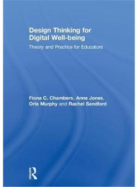 按需印刷Design Thinking for Digital Well-being:Theory and Practice for Educators[9781138578050]