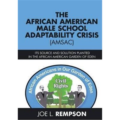 按需印刷不退不换THE AFRICAN AMERICAN MALE SCHOOL ADAPTABILITY CRISIS (AMSAC)[9781504976763]