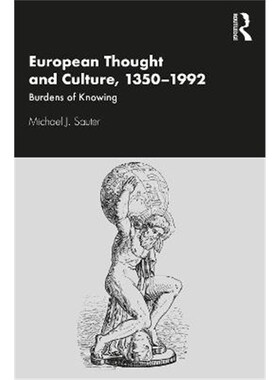 按需印刷不退不换European Thought and Culture, 1350-1992:Burdens of Knowing[9780367902896]