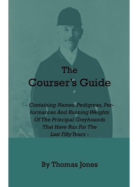 按需印刷  The Courser's Guide - Containing Names, Pedigrees,