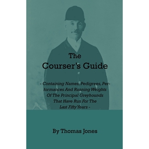 按需印刷不退不换  The Courser's Guide - Containing Names, Pedigrees,