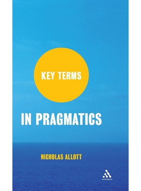 按需印刷不退不换Key Terms in Pragmatics[9781847063779]