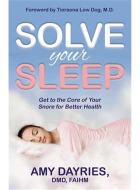按需印刷不退不换图书Solve Your Sleep:Get to the Core of Your Snore for Better Health[9781642798340]