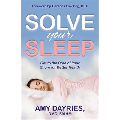 按需印刷图书Solve Your Sleep:Get to the Core of Your Snore for Better Health[9781642798340]