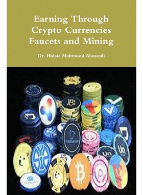 按需印刷Earning Through Crypto Currencies Faucets and Mining[9780359129782]