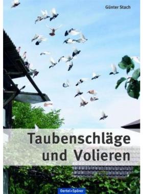 预订【德语】 Taubenschläge und Volieren:Praktische Anleitung zum Planen, Bauen und Mod