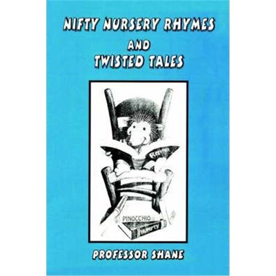 按需印刷Nifty Nursery Rhymes and Twisted Tales[9781418442347]