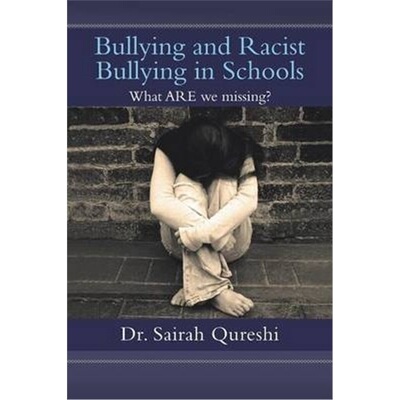 按需印刷不退不换Bullying and Racist Bullying in Schools:What Are We Missing?[9781483627977]