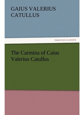 按需印刷The Carmina of Caius Valerius Catullus[9783847229476]
