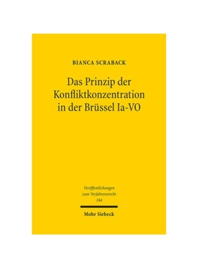 预订【德语】Das Prinzip der Konfliktkonzentration in der Brüssel Ia-VO:Begrenzte Kl?gerwahlrechte für Vertr?ge und Del