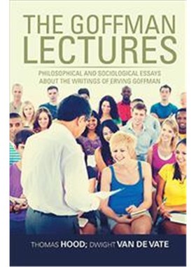 按需印刷The Goffman Lectures:Philosophical and Sociological Essays About the Writings of Erving Goffman[9781524572679]