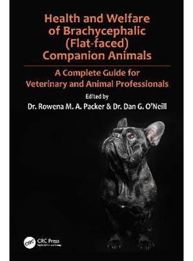 预订Health and Welfare of Brachycephalic (Flat-faced) Companion Animals:A Complete Guide for Veterinary and Animal Profe